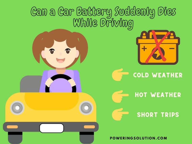 can a car battery suddenly dies while driving