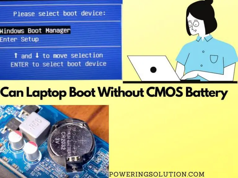 Can Laptop Boot Without CMOS Battery (Comprehensive Guideline ...
