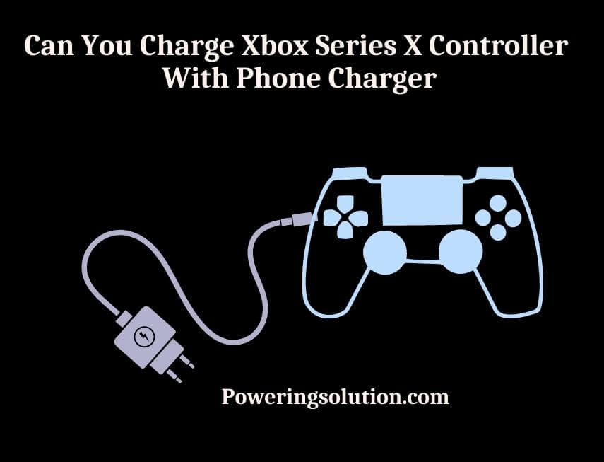 can you charge xbox series x controller with phone charger