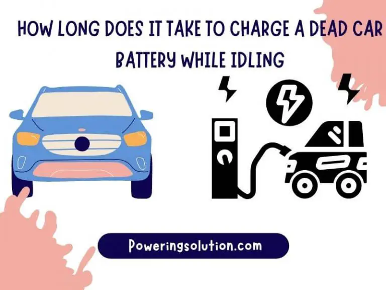 How Long Does It Take to Charge a Dead Car Battery While Idling