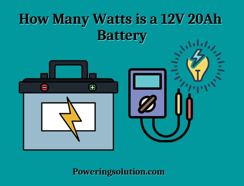 How Many Watts is a 12V 20Ah Battery? (Backup Time for 12V 20Ah Battery ...