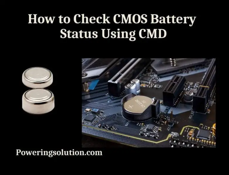How to Check Cmos Battery Status Using Cmd? Powering Solution