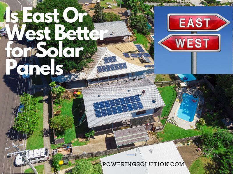 is east or west better for solar panels