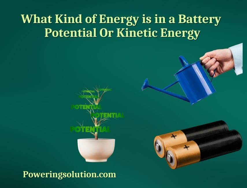 what kind of energy is in a battery potential or kinetic energy