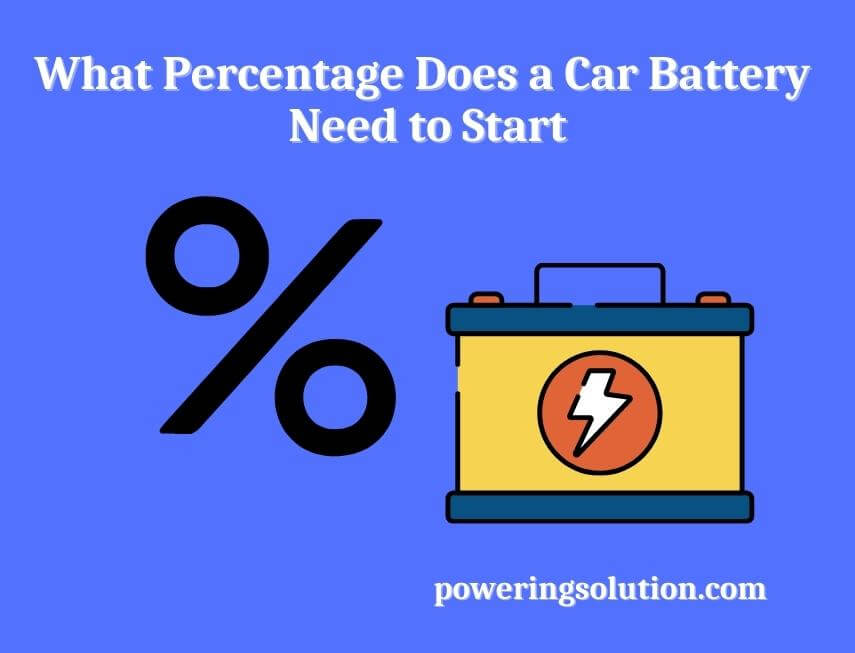 what percentage does a car battery need to start