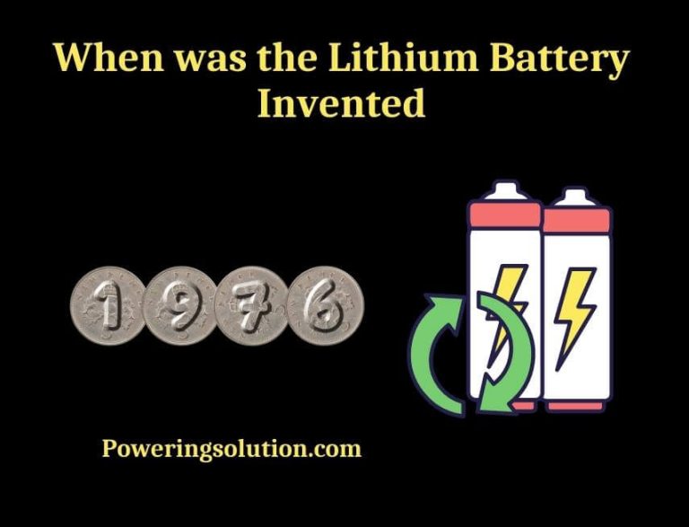 When was the Lithium Battery Invented? Powering Solution