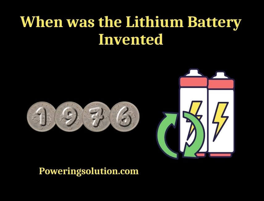when was the lithium battery invented