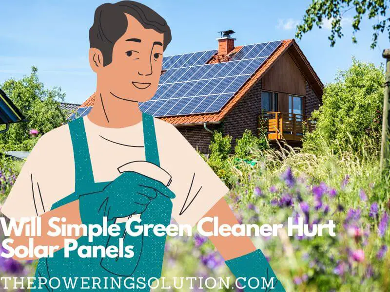 will simple green cleaner hurt solar panels