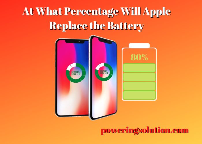 at what percentage will apple replace the battery