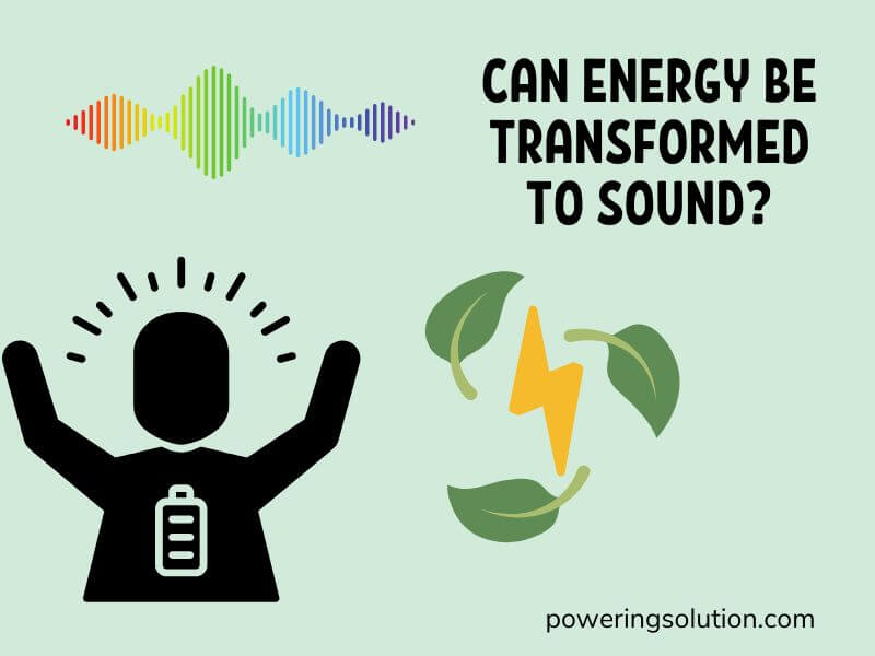 can energy be transformed to sound