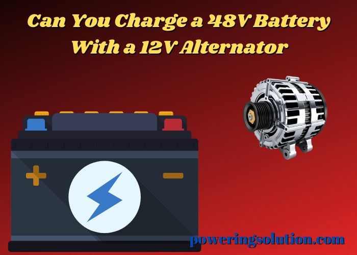 can you charge a 48v battery with a 12v alternator