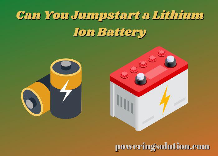 can you jumpstart a lithium ion battery