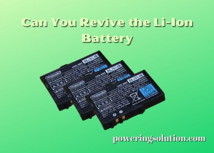 can you revive the li-ion battery