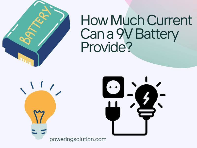 how much current can a 9v battery provide
