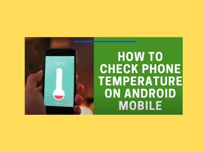 how to check phone temperature android