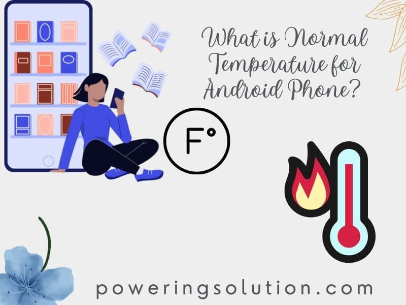 what is normal temperature for android phone