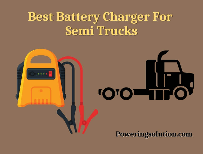 best battery charger for semi trucks