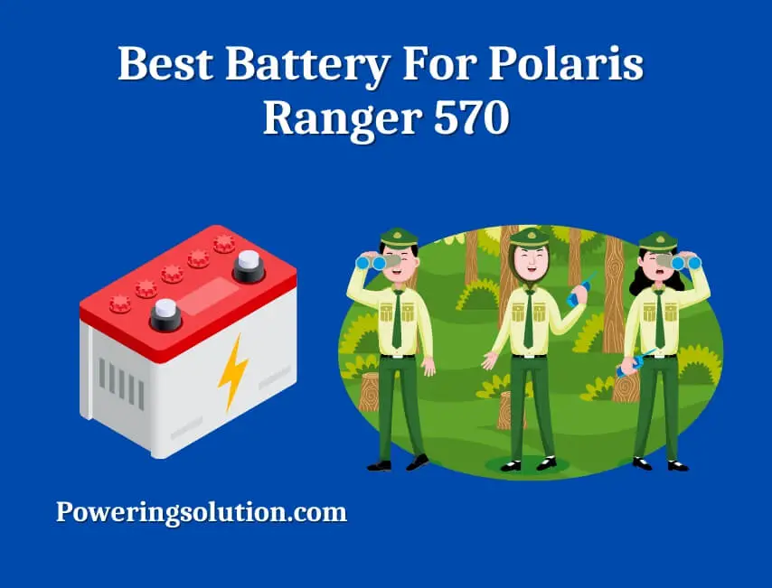 best battery for polaris ranger 570