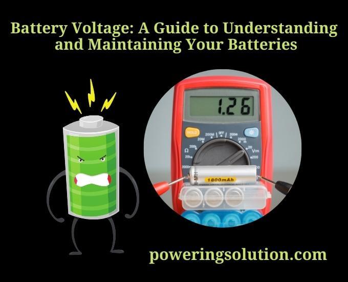 battery voltage a guide to understanding and maintaining your batteries