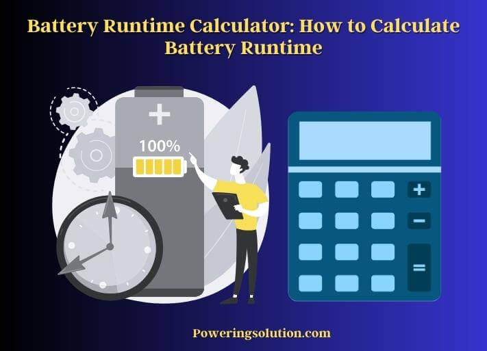 battery runtime calculator how to calculate battery runtime
