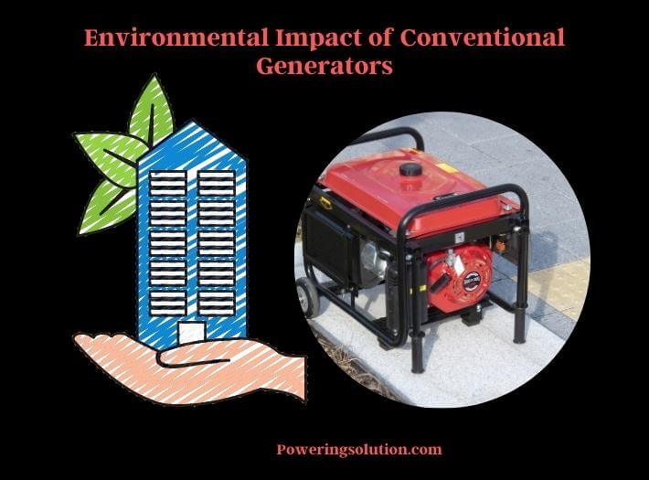 environmental impact of conventional generators