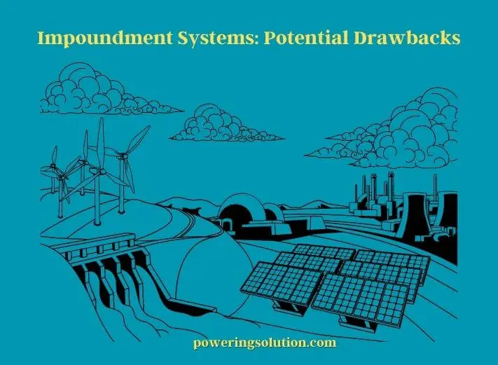 impoundment systems potential drawbacks