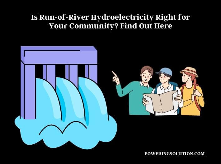 is run-of-river hydroelectricity right for your community find out here