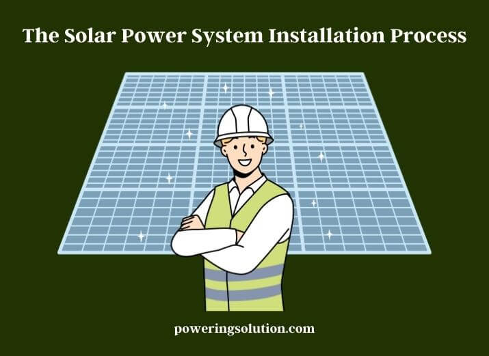 the solar power system installation process