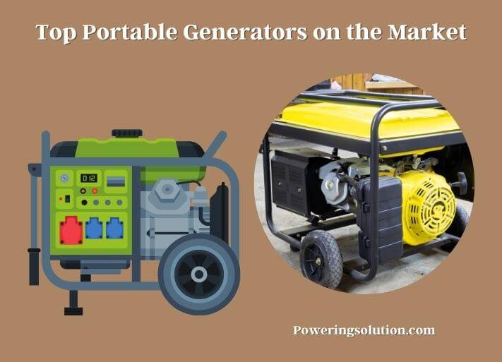 top portable generators on the market