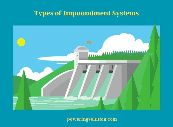 types of impoundment systems