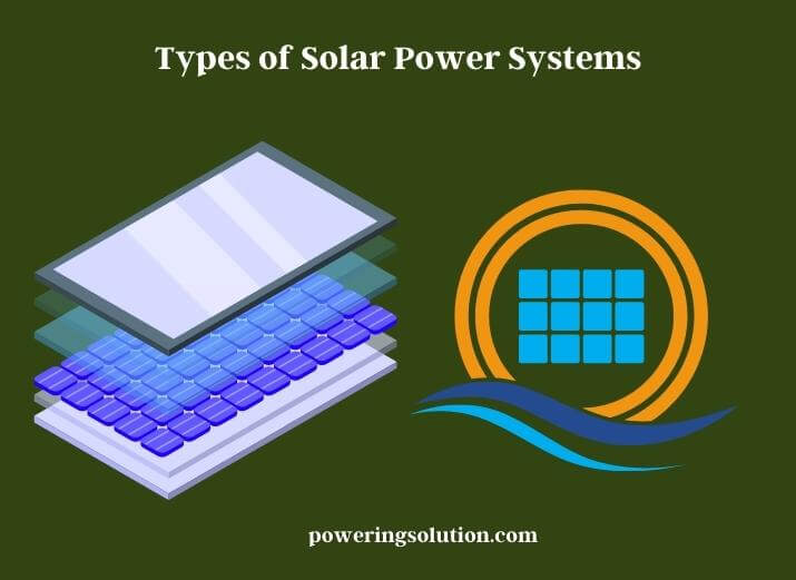 types of solar power systems