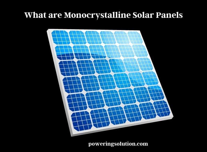 what are monocrystalline solar panels