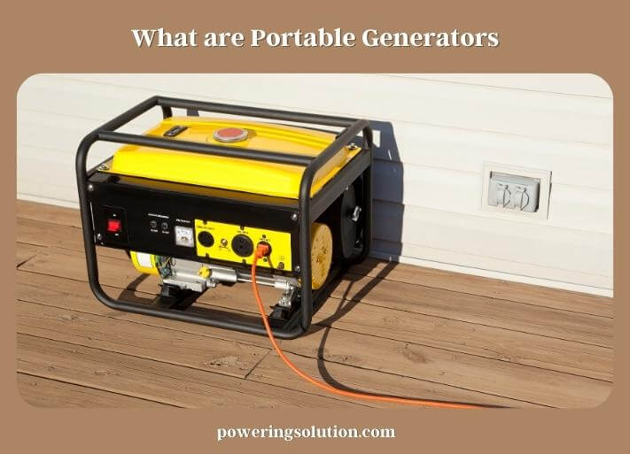 what are portable generators