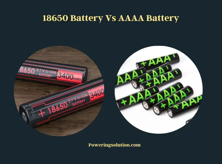 18650 battery vs aaaa battery (1)