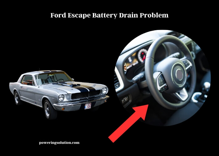 ford escape battery drain problem